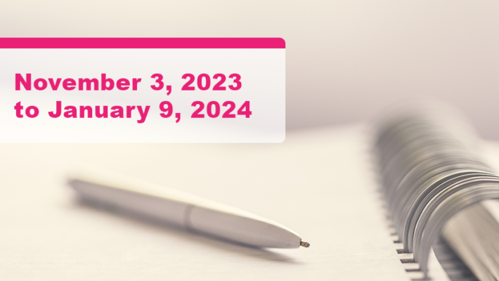 A pen placed on a notebook. Text displays “November 3, 2023 to January 9, 2024”