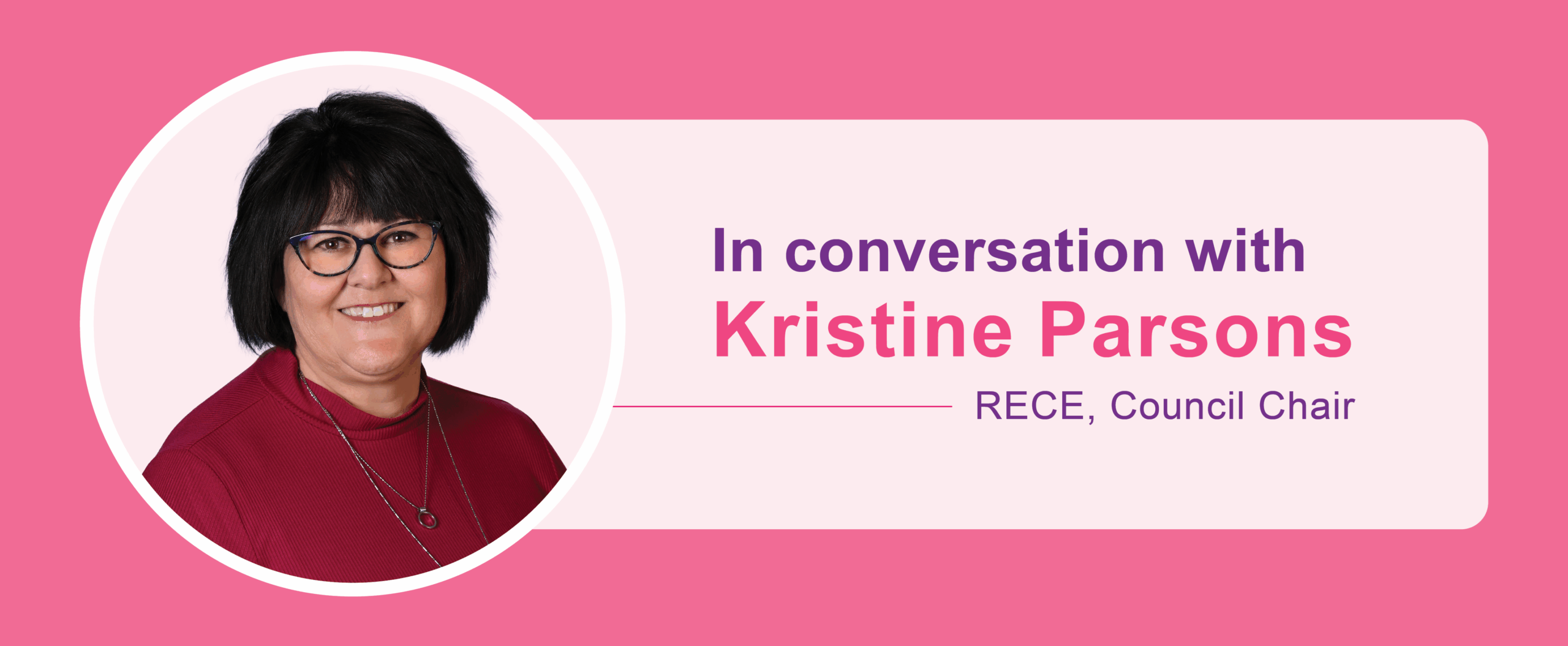 Headshot of Kristine Parsons. Text reads “In Conversation with Kristine Parsons, RECE Council Chair