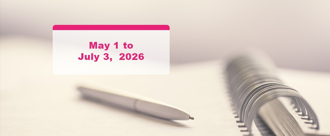 Pen sitting on a paper. Text reads: May 1 to July 3, 2026
